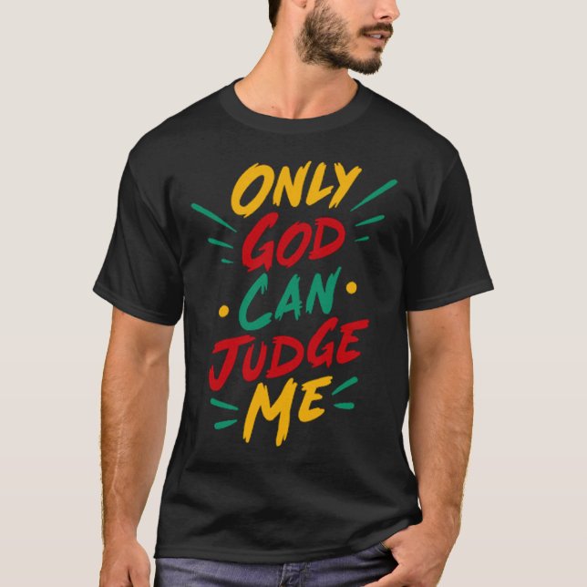 T-shirt Dieu seul peut me juger (Devant)