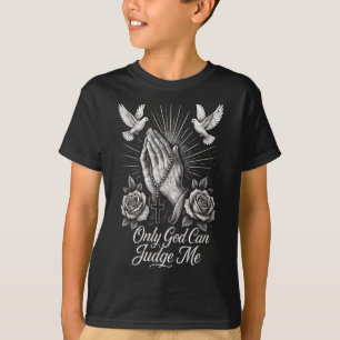T-shirt Dieu seul peut me juger prière mains Doses Chicano
