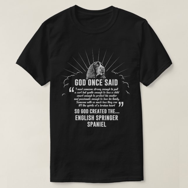 T-shirt Dieu Une Fois Dit Anglais Springer Spaniel Chien C (Design devant)
