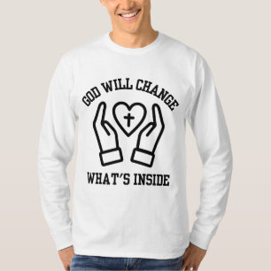 T-shirt Dieu va changer ce qui est à l'intérieur des homme