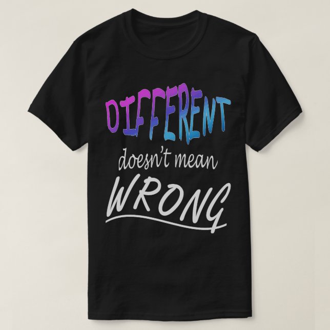 T-shirt Différent Ne Signifie Pas Mal (Design devant)