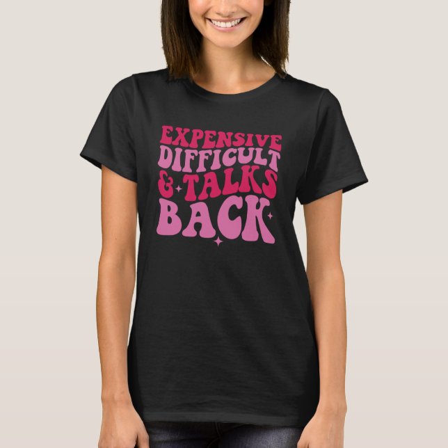 T-shirt Difficulté coûteuse et parle de retour à la fête d (Devant)
