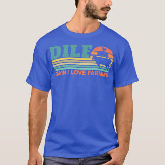 T-shirt DILF Damn I Love Farming Funny Farmer Farmer Retr