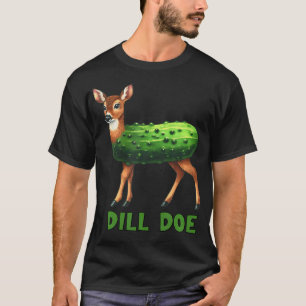 T-shirt Dill Doe Funny Adulte Humour Inapproprié Picket Wo