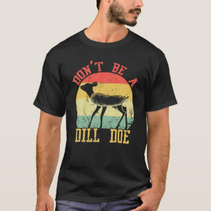 T-shirt Dill Doe Retro Vintage Dill Pickle Drôle Jouer su