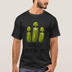 T-shirt Dill With It Picksquad Vegan Dill Pickle Costum