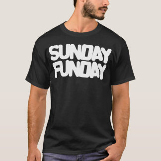 T-SHIRT DIMANCHE FUNDAY ! CHEMISE