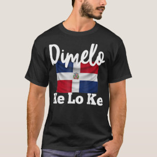 T-shirt Dimelo Ke Lo Ke République dominicaine