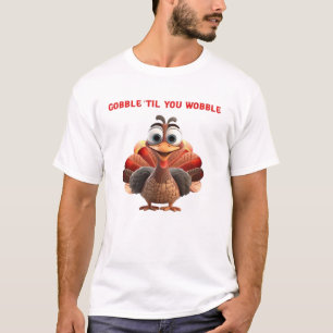 T-shirt Dinde drôle Gobble �Til You Wobble Design Oversiz