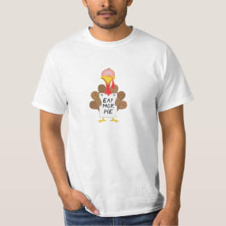 T-shirt Dinde drôle Manger plus de tarte Signe Thanksgivin