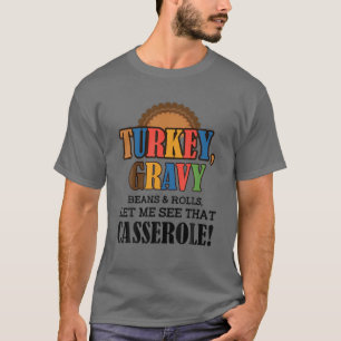 T-shirt Dinde Sauce Haricots Et Roulés Laissez-Moi Voir Ce