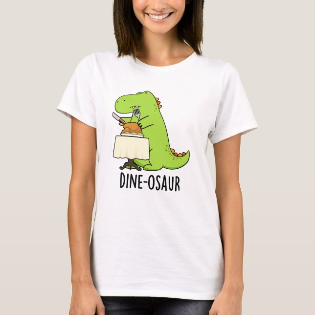 T-shirt Dine-osaur Funny Dinosaur Pun (Devant)