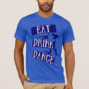 T-shirt Dîner Boire Pause Danse