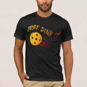 T-shirt Dinez-Le Juste - Drôle De Pickleball