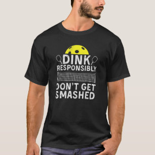 T-shirt Dink de manière responsable Ne vous faites pas écr