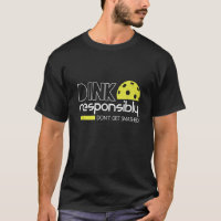 Dink de manière responsable Pickleball amusant