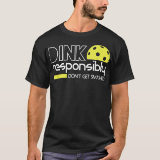T-shirt Dink Responsable Pickleball T