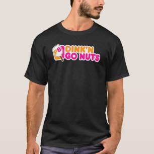 T-shirt Dinkn Go Nuts Pickleball Player Paddleball