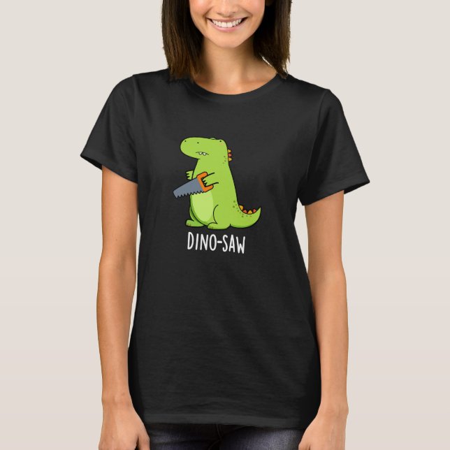 T-shirt Dino-scie Funny Dinosaur Outil jeu de mots Dark BG (Devant)