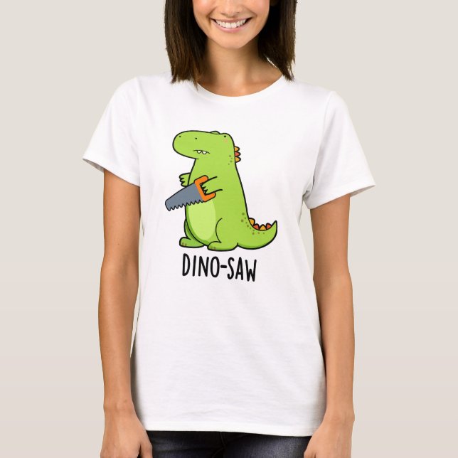 T-shirt Dino-scie Funny Dinosaur Tool Pun (Devant)