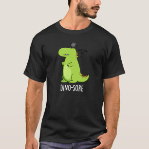 T-shirt Dino-sore Funny Irritated Dinosaur Pun Dark BG