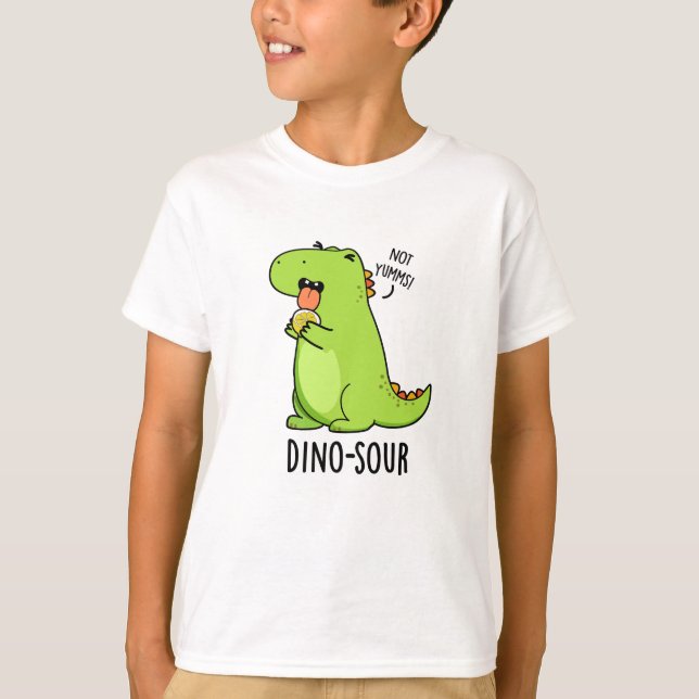T-shirt Dino-sour Funny Dinosaur Pun (Devant)