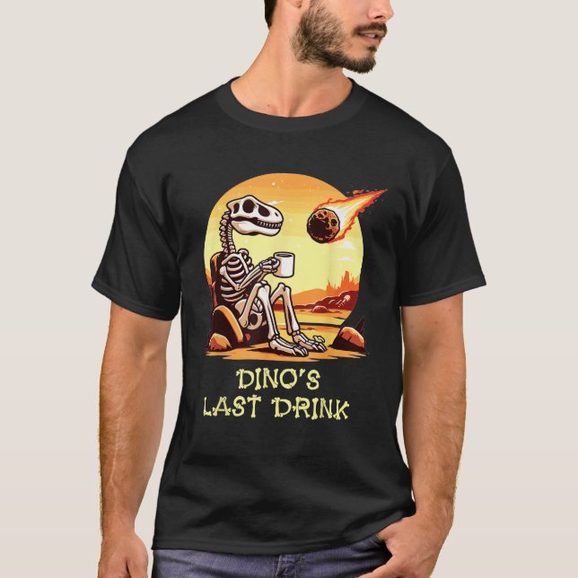 T-shirt Dino's Dernier Drink Dinosaur Skeleton Coffee Love (Devant)