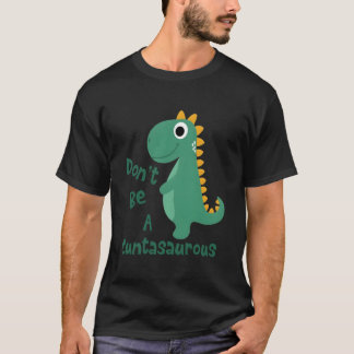 T-shirt Dinos Dinosaurer Don'T Be A Cuntasaurus Animals
