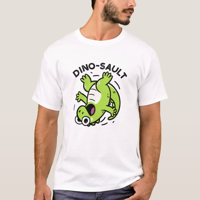 T-shirt Dinosault Funny Dinosaur Pun (Devant)