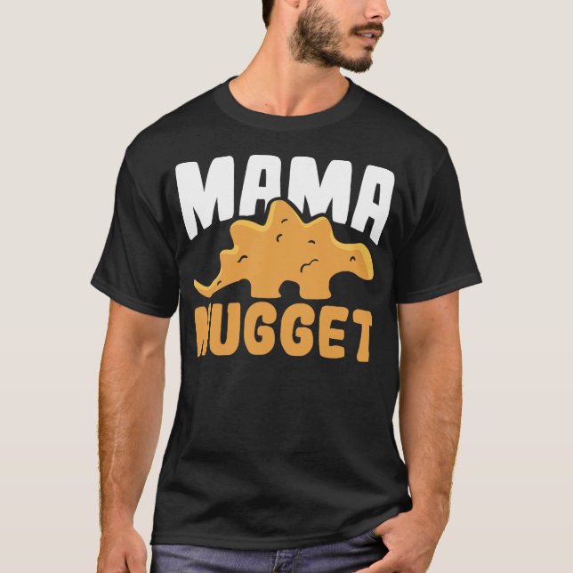 T-shirt Dinosaur Chicken Mama Nugget Women Dino Nugget (Devant)