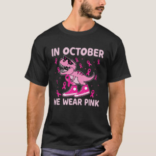 T-shirt Dinosaure En Octobre Nous Portons Le Cancer Du Sei