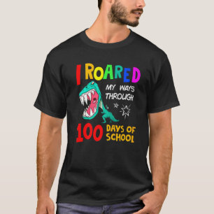 T-shirt Dinosaure I Roared My Ways Through 100 Days Of Sch