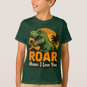 T-shirt Dinosaure T-Rex Vert " Rugir Signifie Je T'Aime " 