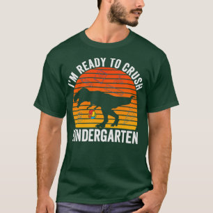 T-shirt Dinosaure vintage Je Suis Prêt À Écraser La Matern