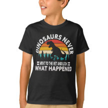 Dinosaurs Never Went to the Vet Funny T-Rex Shirt