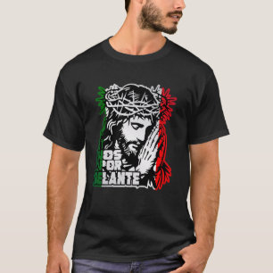 T-shirt Dios Por Delante Mexicaine Jésus Christ Christian 
