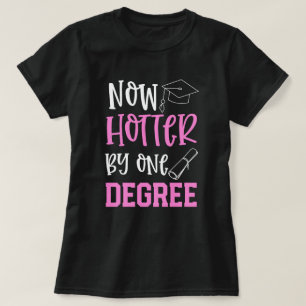 T-shirt Diplômé de l'université Funny Hotter par 1 degré C