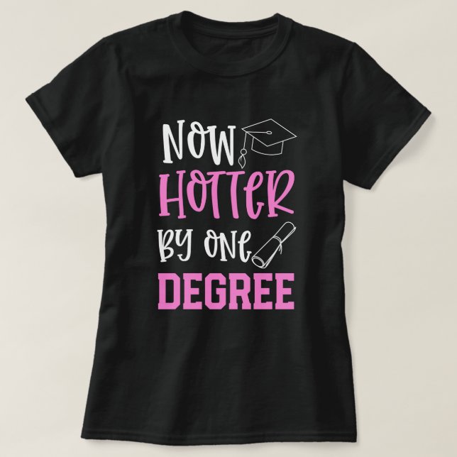 T-shirt Diplômé de l'université Funny Hotter par 1 degré C (Design devant)