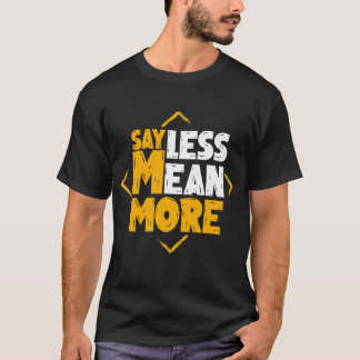 T-shirt Dire Moins Moyenne Plus