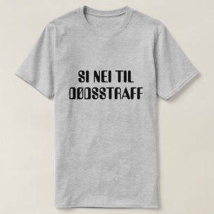 T-shirt dire non à la peine de mort en gris norvégien