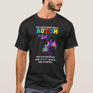 T-shirt Dire un mauvais mot sur l'autisme Je vais gifler D
