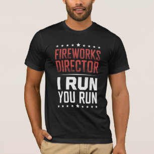 T-shirt Directeur de Feu d'Artifice Je cours Vous courez D