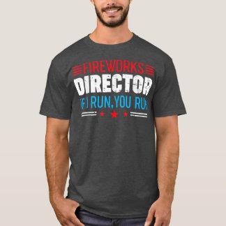 T-shirt Directeur de feux d'artifice 4 juillet cadeau de c