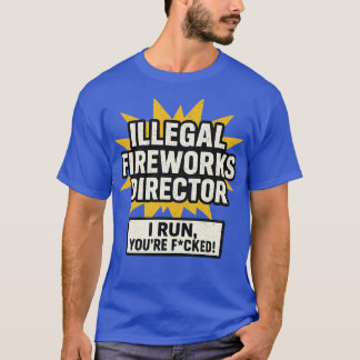 T-shirt Directeur de Fireworks illégal