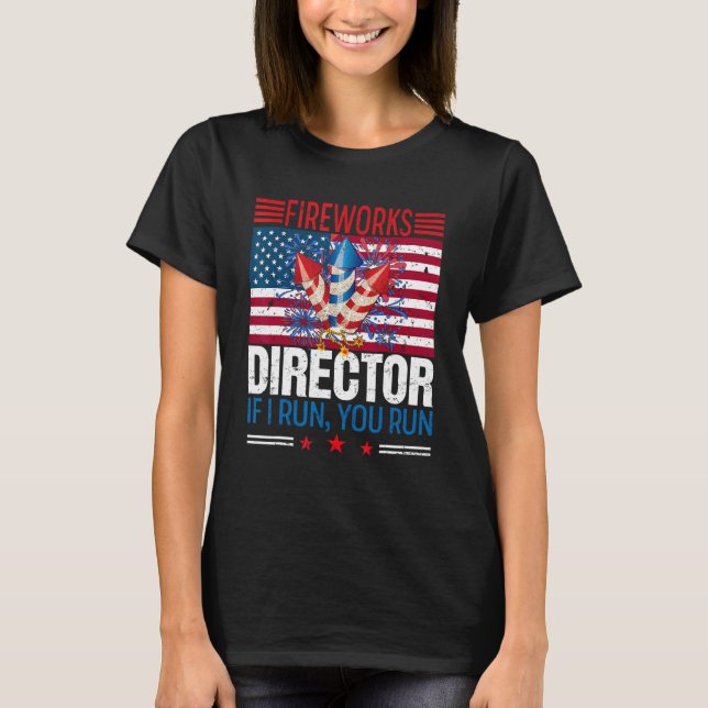 T-shirt Directeur Fireworks Si Je Fonctionne Vous Exécutez (Devant)