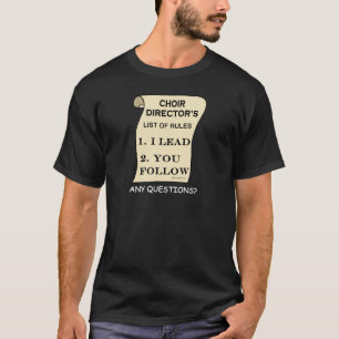 T-shirt Directeur List Of Rules de choeur