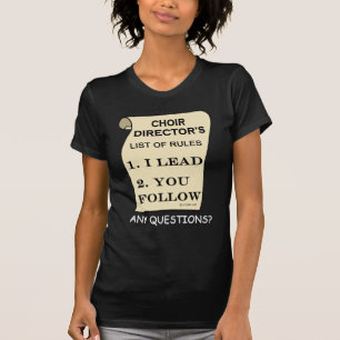 T-shirt Directeur List Of Rules de choeur