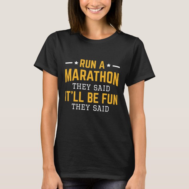 T-shirt Diriger Un Marathon Ils Ont Dit Que Ça Serait Amus (Devant)