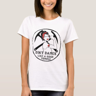 T-shirt Dirt Dames, Comme Un Bon Tumble