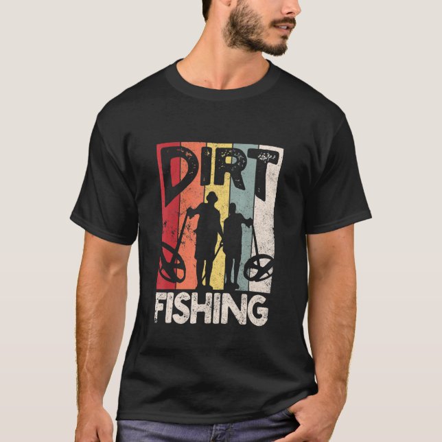 T-shirt Dirt Fishing - Plage Trésor Détection Metal Dete (Devant)